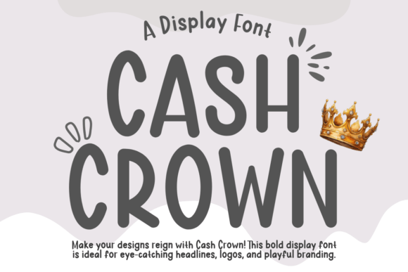 Cash Crown: The Display Font for Clear Campaign Headlines
