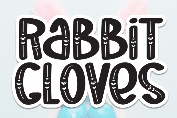 Designing with Rabbit Gloves: A Playful Display Font for Bold Brands