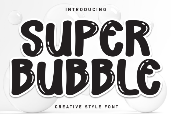 Super Bubble Font for Creative Design